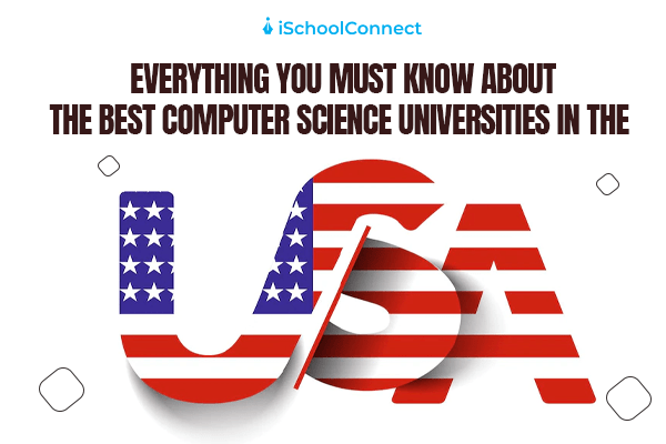 20 Best Computer Science universities in USA | What's about them?