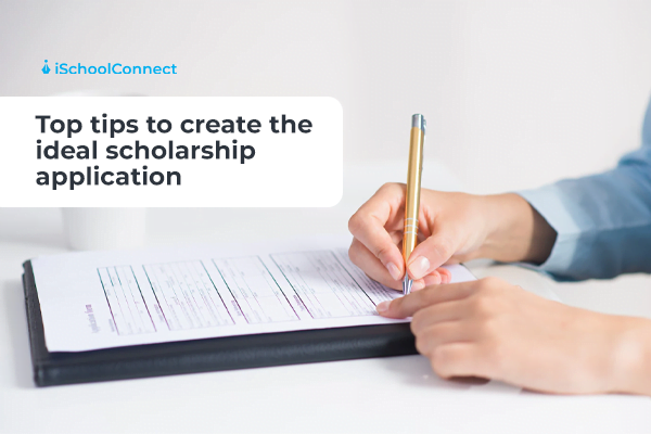 create an ideal scholarship application