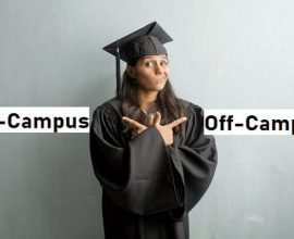 Choose off campus vs on campus depending on your preference