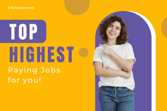 Top Highest Paying Jobs For You 570x380 
