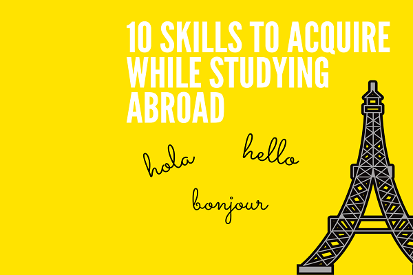 10 skills to study abroad