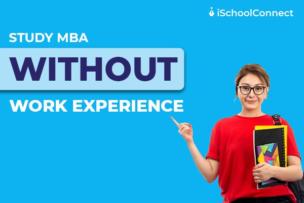 MBA without work experience