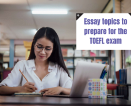TOEFL essay topics to prepare for the exam
