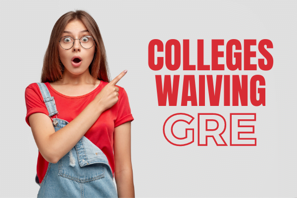 List of grad schools waiving GRE for 2021 | Programs-wise list included!