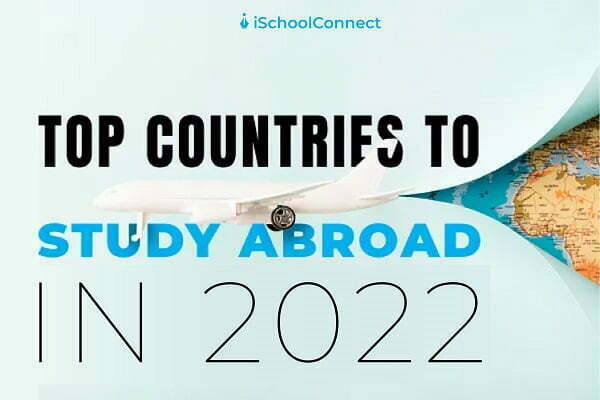 Best countries to study abroad and work in 2022