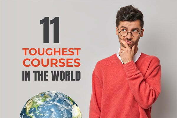 most difficult courses in the world