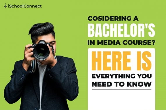 9 Things You Should Know About A Bachelor In Media Course