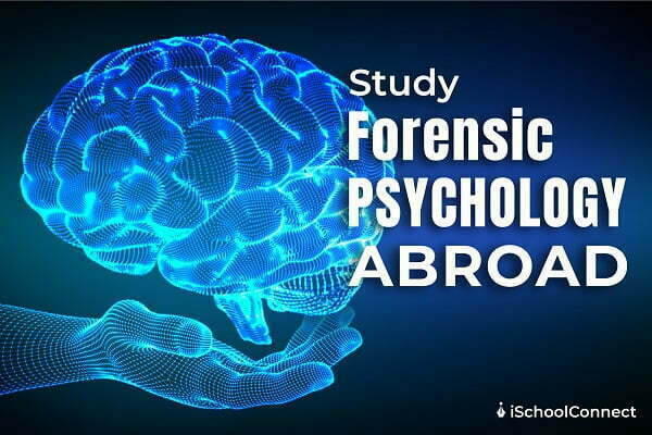 Study Forensic Psychology abroad