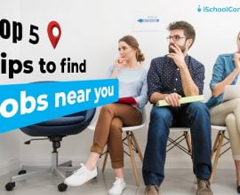 Top 5 tips to find jobs near you