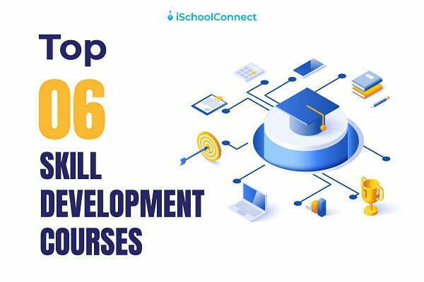 Top 6 skill development courses