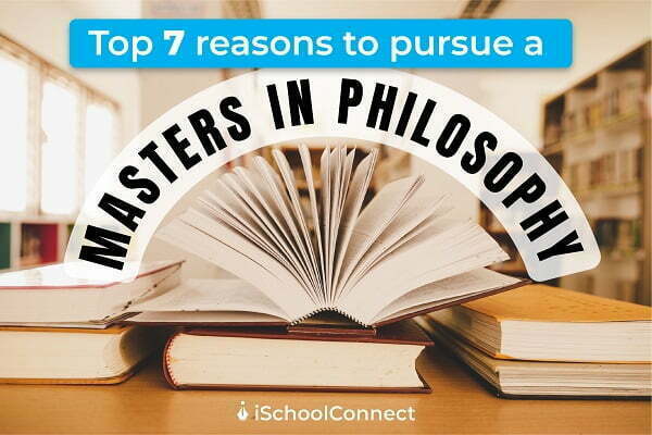 Top 7 reasons to pursue a Masters in Philosophy