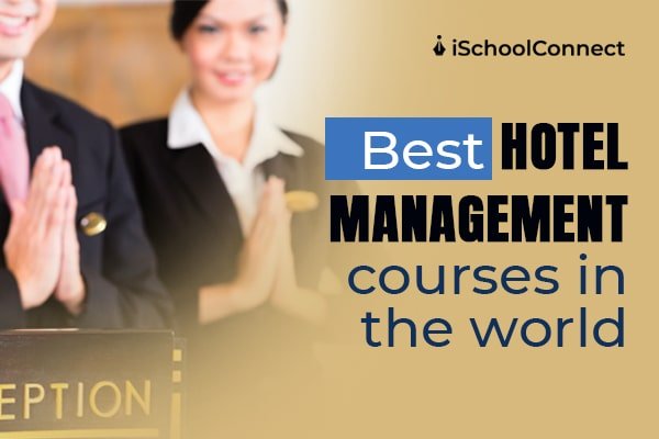 Hotel Management Course | Pursue these top courses