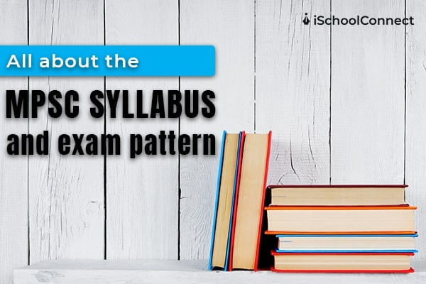 All about the MPSC syllabus and exam pattern