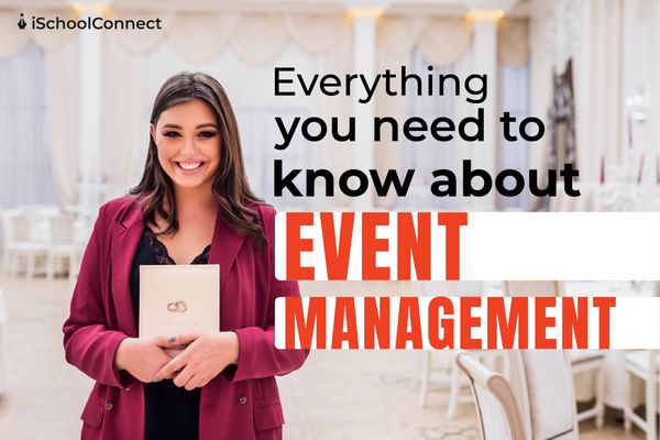 Want To Work In Event Management Here Are 6 Things You Should Know 