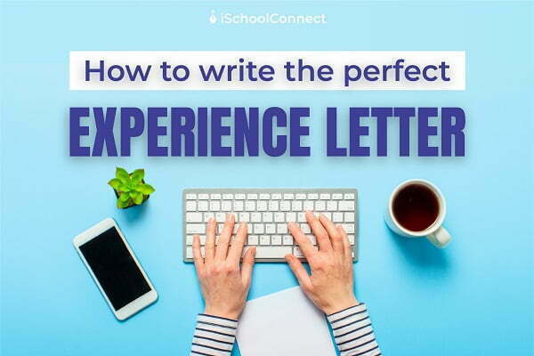 How to write the perfect experience letter