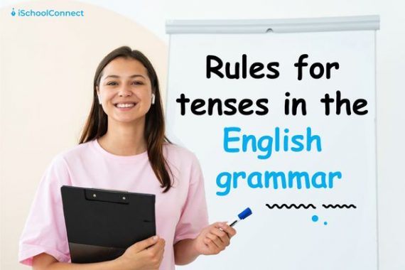 Important tenses rules with examples - iSchoolConnect