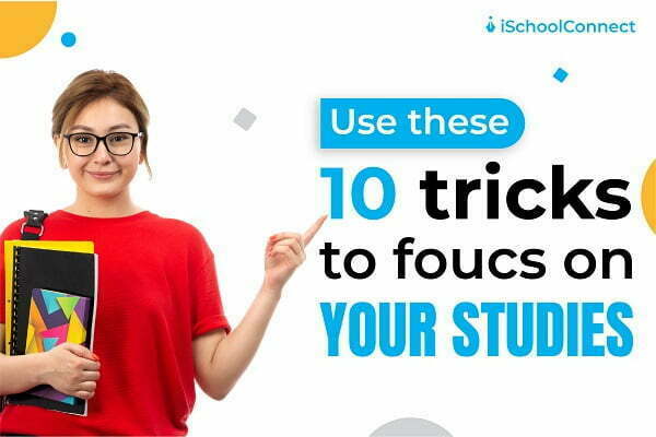 10 tricks on how to focus on studies