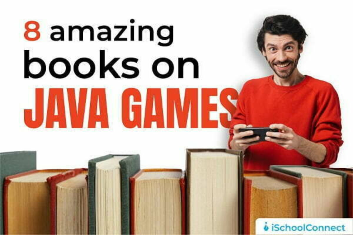 Java Games | 8 Best books aspiring Java developers must know about!