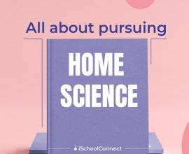 All about pursuing Home science