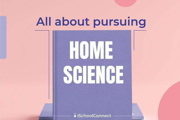 All about pursuing Home science