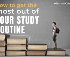 How to get the most out of your study routine-study tips