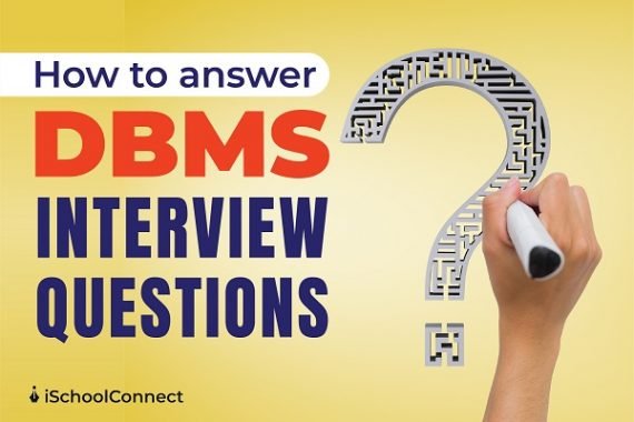 10 DBMS Interview Questions You Must Know How To Answer!