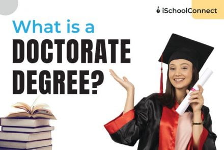 What is a doctorate degree? | Everything you should know