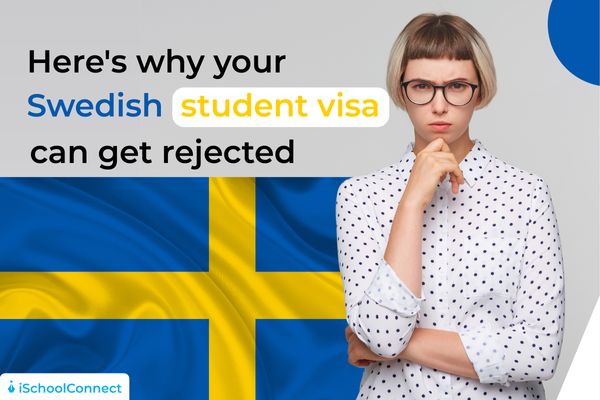 Heres-why-your-Swedish-student-visa-can-get-rejected-1
