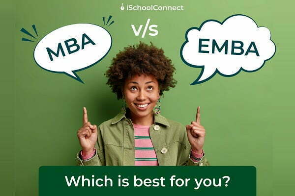 MBA VS EMBA- Which is best for you