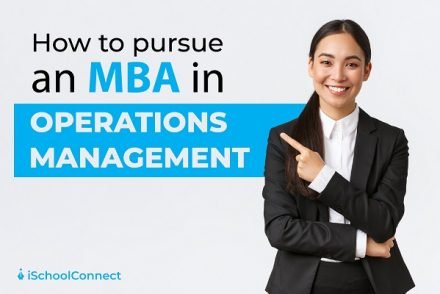 MBA in Operations Management | Universities, careers & more!