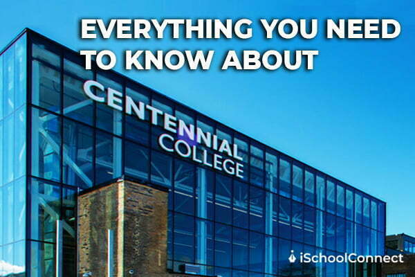 Everything you need to know about Centennial College