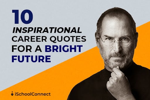 10 inspirational career quotes