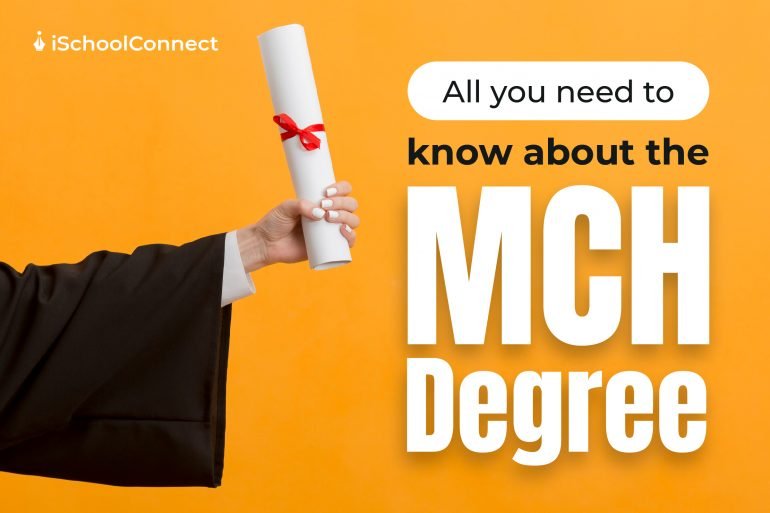 All you need to know about the MCH Degree