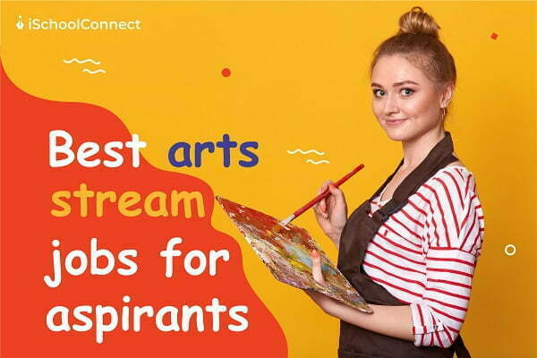 Best arts stream jobs for aspirants