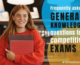 Frequently asked General Knowledge questions in competitive exams