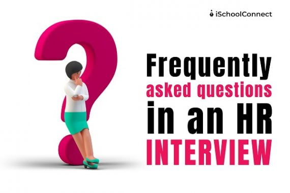 What Are The Frequently Asked Questions In HR Interviews?