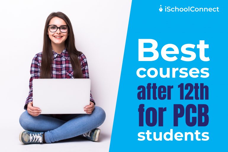 Best courses after 12th for PCB students
