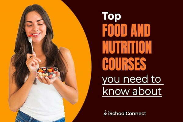 Top food and nutrition courses you need to know about