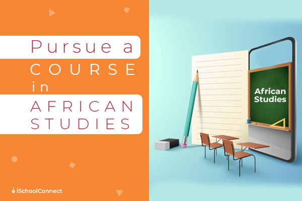 African studies - A comprehensive guide on Best Courses