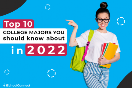 Top college majors in 2022 you need to consider - Courses