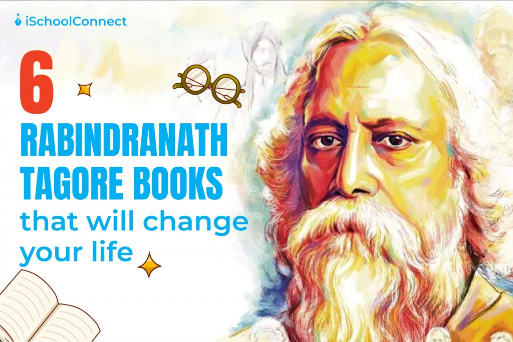 6 Rabindranath Tagore books that you should read!