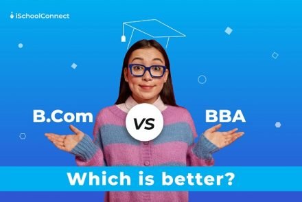 BCom vs BBA: Which is the better course to pursue after 12th grade?