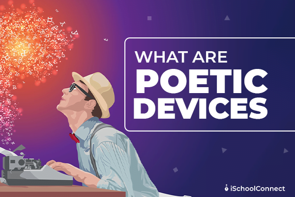 Poetic devices | 8 literary devices with examples you must know!