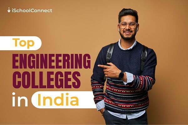 Top engineering colleges in India