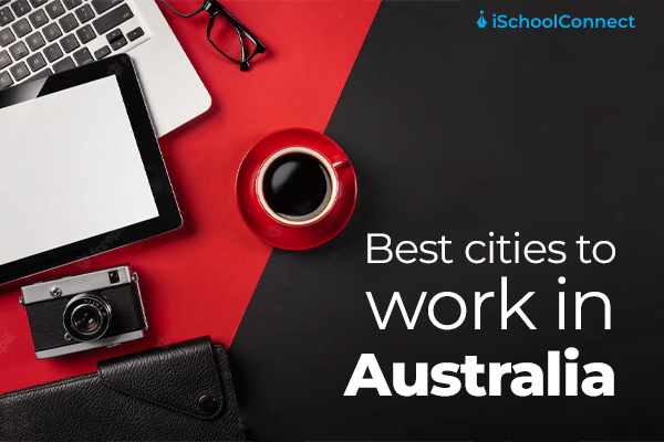 Best Australian Cities To Work In