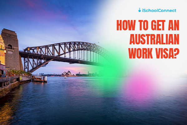 Australian Working Visa Everything You Need To Know Top Education News Feed In Nigeria Today 0386