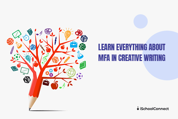 Everything you need to know about an MFA in creative writing!