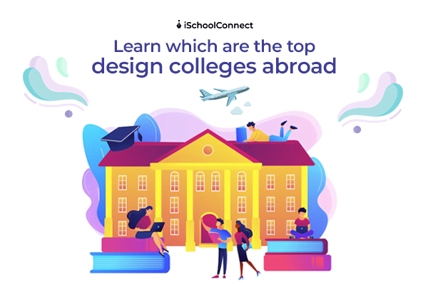 Top design colleges abroad