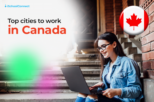 best cities to work in Canada