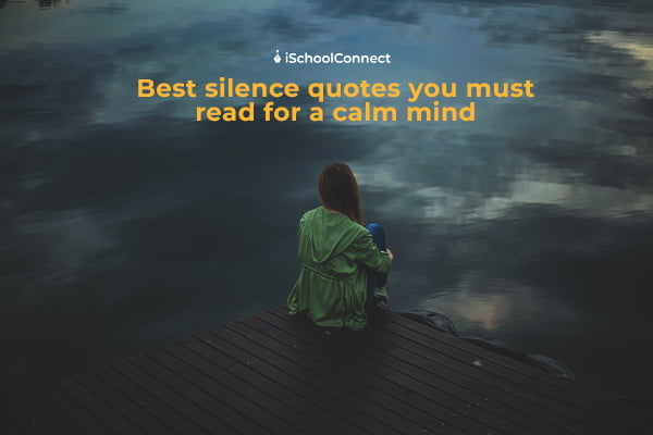 Silence quotes | The best inspiring quotes to keep you grounded